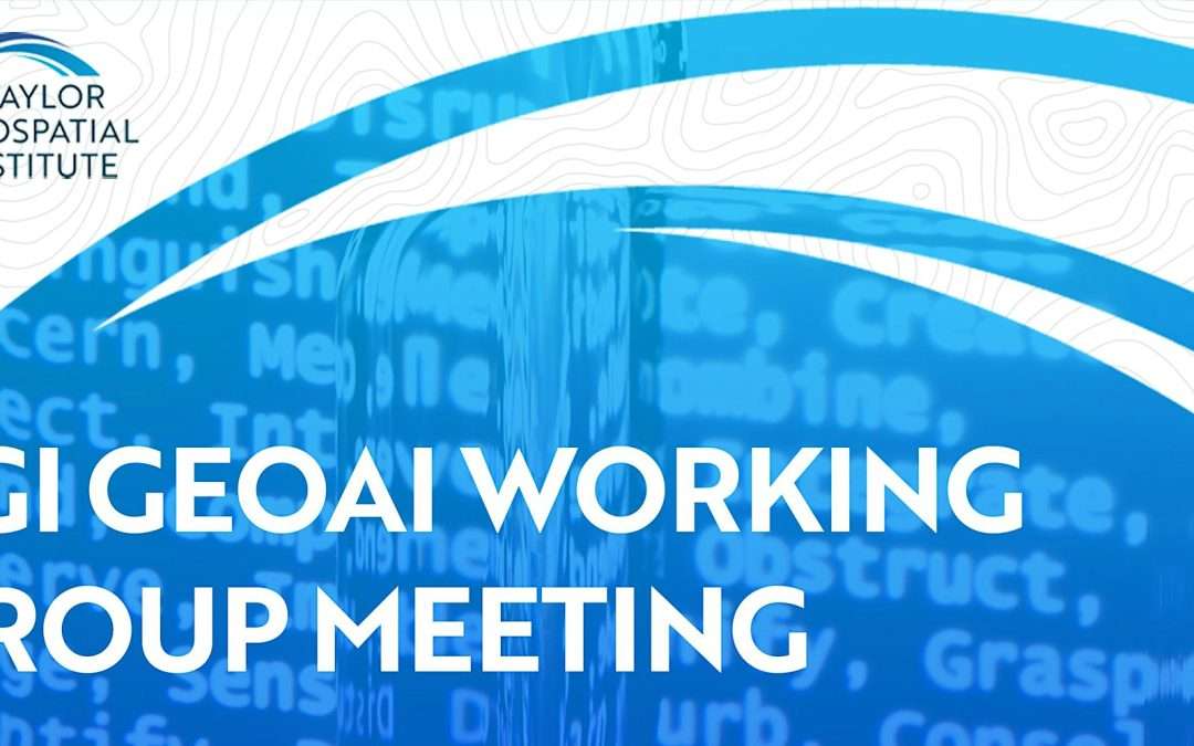 October TGI GeoAI Working Group Meeting (Hybrid)